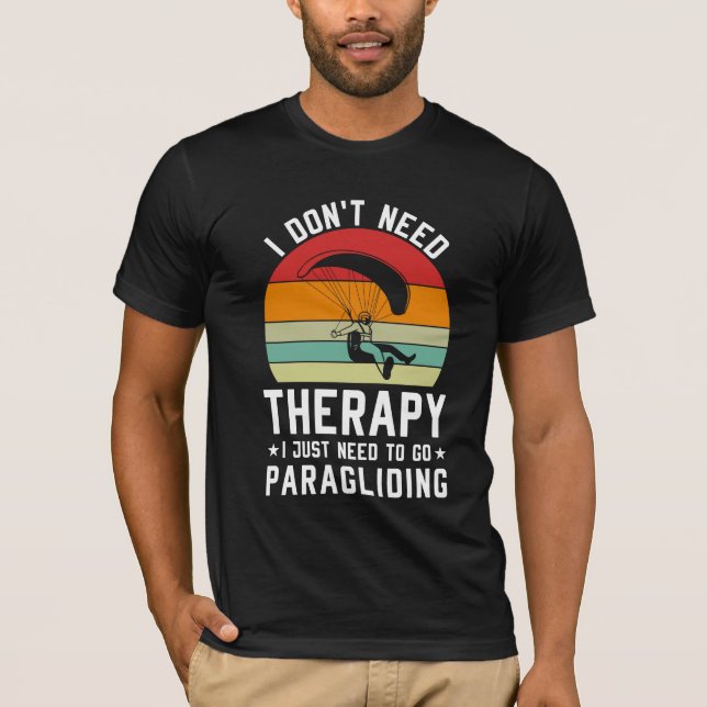 Camiseta No necesito terapia solo necesito ir a parapente (Anverso)