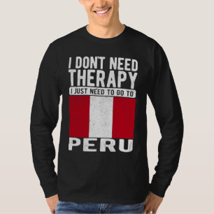 Camiseta No necesito Terapia solo necesito ir a Perú