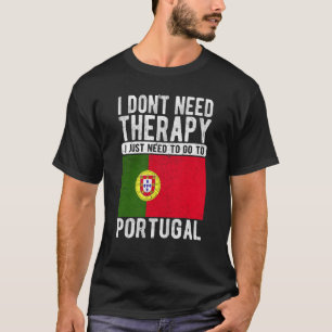 Camiseta No necesito Terapia solo necesito ir a Portugal
