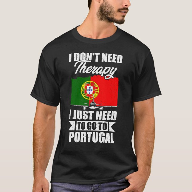 Camiseta No necesito terapia, solo necesito ir a Portugal (Anverso)