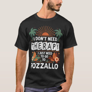 Camiseta No necesito terapia solo necesito ir a Pozzallo