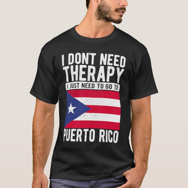 Camiseta No necesito Terapia solo necesito ir a Puerto R (Anverso)