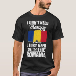 Camiseta No necesito terapia, solo necesito ir a Rumania