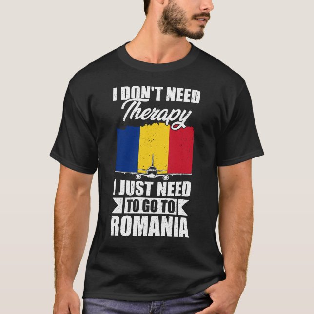 Camiseta No necesito terapia, solo necesito ir a Rumania (Anverso)