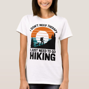 Camiseta No necesito terapia solo necesito ir a senderismo