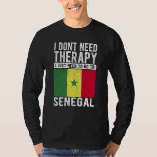Camiseta No necesito terapia, solo necesito ir a Senegal