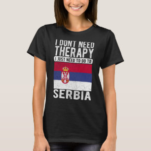 Camiseta No necesito Terapia solo necesito ir a Serbia