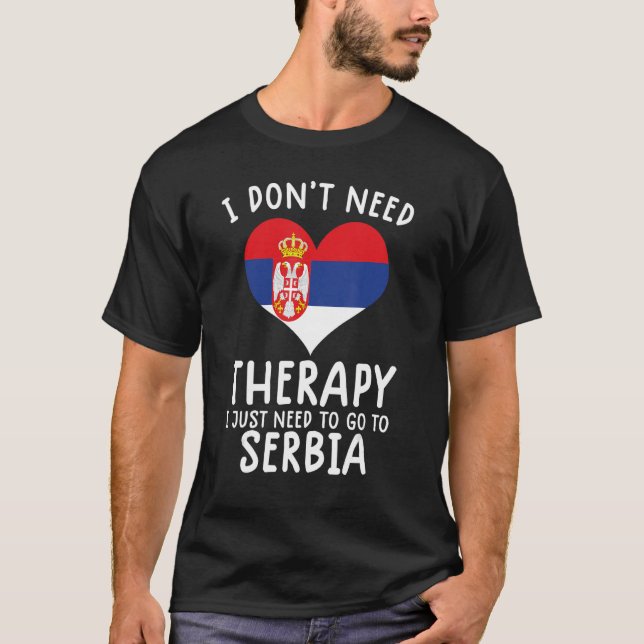 Camiseta no necesito terapia solo necesito ir a Serbia (Anverso)
