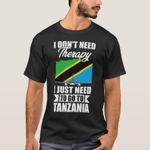 Camiseta No necesito terapia solo necesito ir a Tanzania