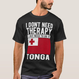 Camiseta No necesito terapia solo necesito ir a Tonga