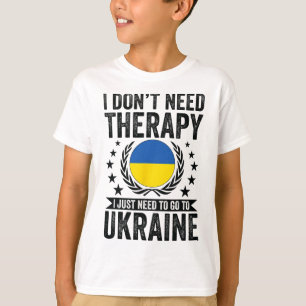 Camiseta No Necesito Terapia Solo Necesito Ir A Ucrania