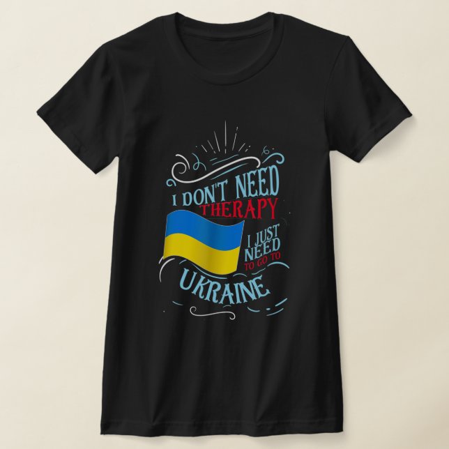 Camiseta No necesito terapia, solo necesito ir a Ucrania (Distribución)