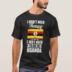 Camiseta No necesito terapia, solo necesito ir a Uganda