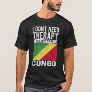 Camiseta No necesito terapia, solo necesito ir al Congo