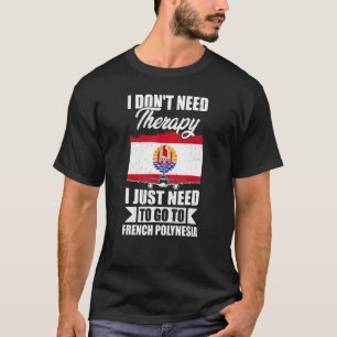 Camiseta No necesito terapia, solo necesito ir al francés