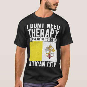 Camiseta No necesito Terapia solo necesito ir al Vaticano