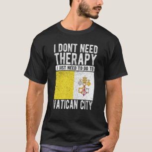 Camiseta No necesito Terapia solo necesito ir al Vaticano