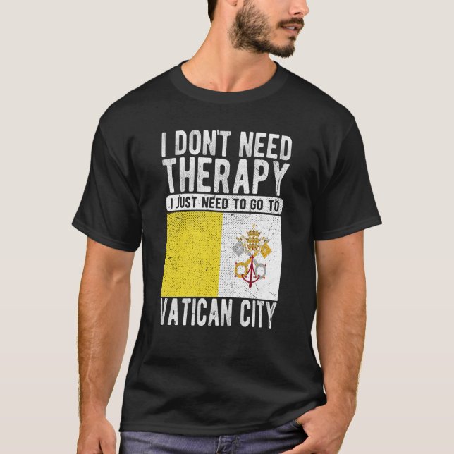 Camiseta No necesito Terapia solo necesito ir al Vaticano (Anverso)