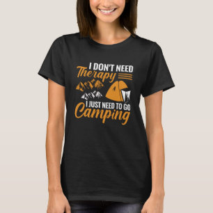 Camiseta No necesito terapia solo necesito ir de campamento