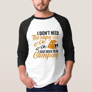 Camiseta No Necesito Terapia Solo Necesito Ir De Camping
