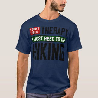 Camiseta No necesito terapia solo necesito ir de excursión