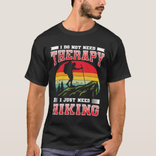 Camiseta No necesito terapia solo necesito ir de excursión