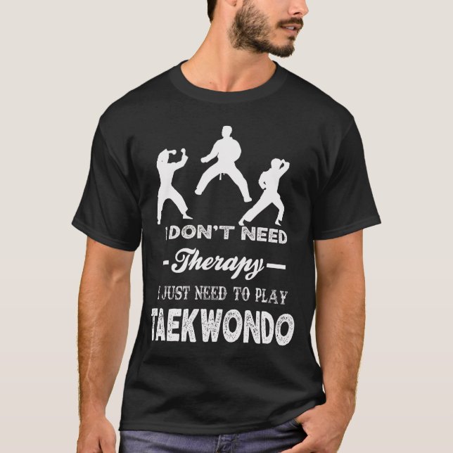 Camiseta No necesito terapia, solo necesito jugar a TAEKWON (Anverso)