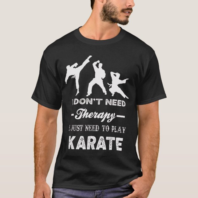 Camiseta No necesito terapia, solo necesito jugar al karate (Anverso)