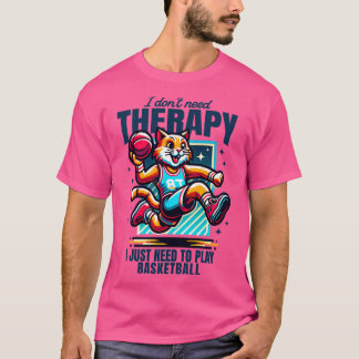 Camiseta no necesito terapia solo necesito jugar baloncesto