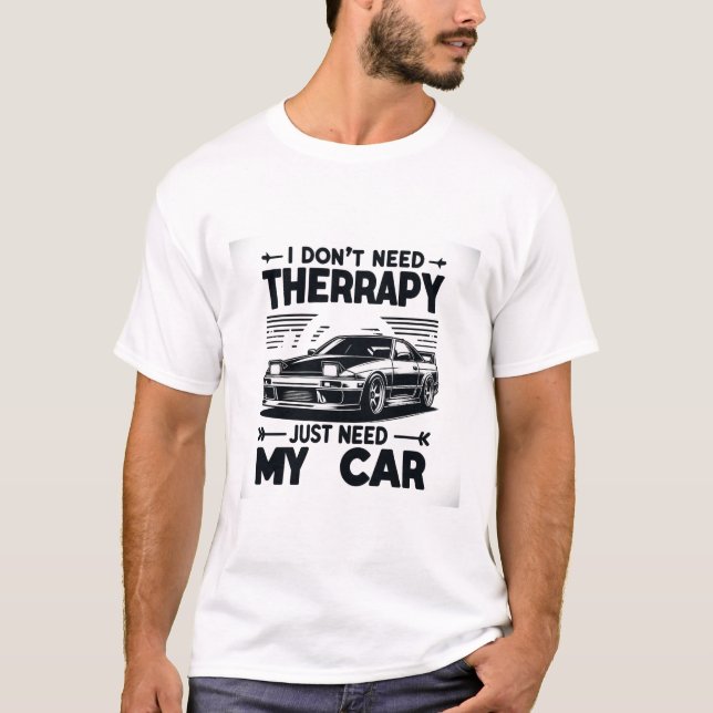 Camiseta No necesito terapia, solo necesito mi auto (Anverso)