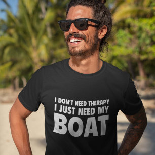 Camiseta No necesito terapia. Solo Necesito Mi Barco.