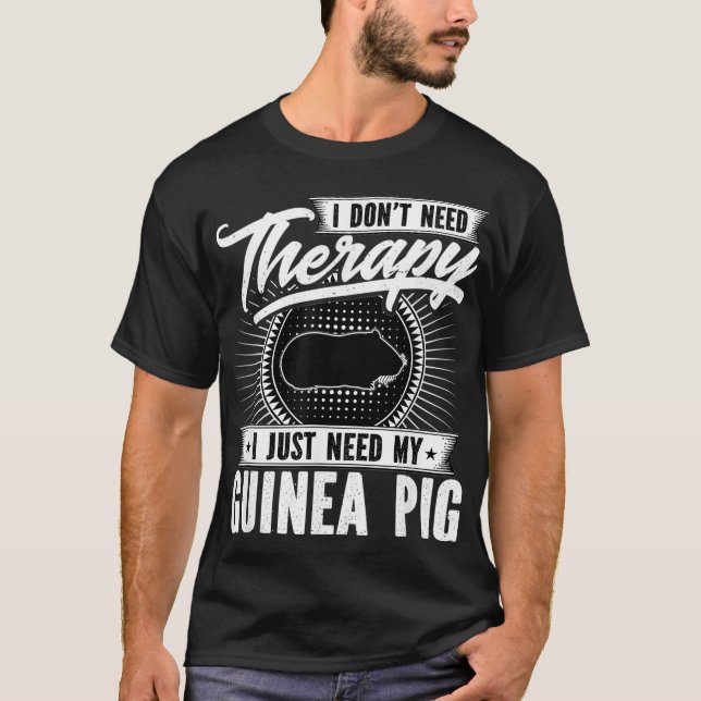 Camiseta No necesito terapia, solo necesito mi cerdo guinea (Anverso)