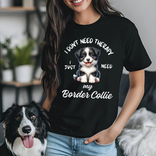 Camiseta No necesito terapia, solo necesito mi compañero de