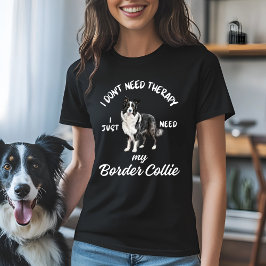Camiseta No necesito terapia, solo necesito mi compañero de