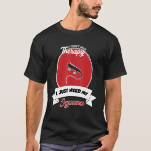 Camiseta No necesito terapia solo necesito mi iguana
