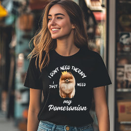 Camiseta No necesito terapia, solo necesito mi panomerano