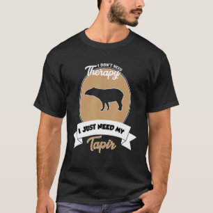 Camiseta No necesito terapia solo necesito mi Tapir