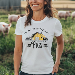 Camiseta No necesito terapia, solo necesito mis cerdos