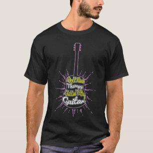 Camiseta No necesito terapia, solo necesito tocar guitarra