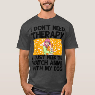 Camiseta No necesito terapia solo necesito ver Anime Wi