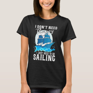 Camiseta No necesito terapia sólo para navegar