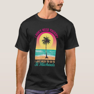 Camiseta No necesito terapia St Michaels Beach Maryland Oc