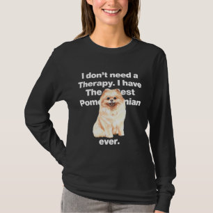 Camiseta No Necesito Terapia Tengo El Pomerano Más Cuerdo E
