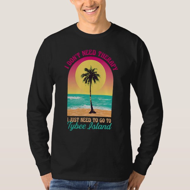 Camiseta No necesito terapia Tybee Island Beach Georgia Oc (Anverso)