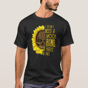 Camiseta No necesito un anillo de ánimo tengo un girasol fa