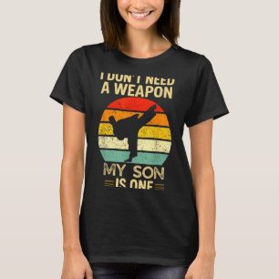 Camiseta No Necesito Un Arma Mi Hijo Taekwondo Estilo Retro