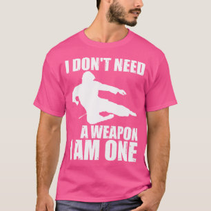 Camiseta No Necesito Un Arma Que Soy Uno - Karate Gracioso
