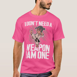 Camiseta No Necesito Un Arma, Soy Un Karate De Artes Marcia