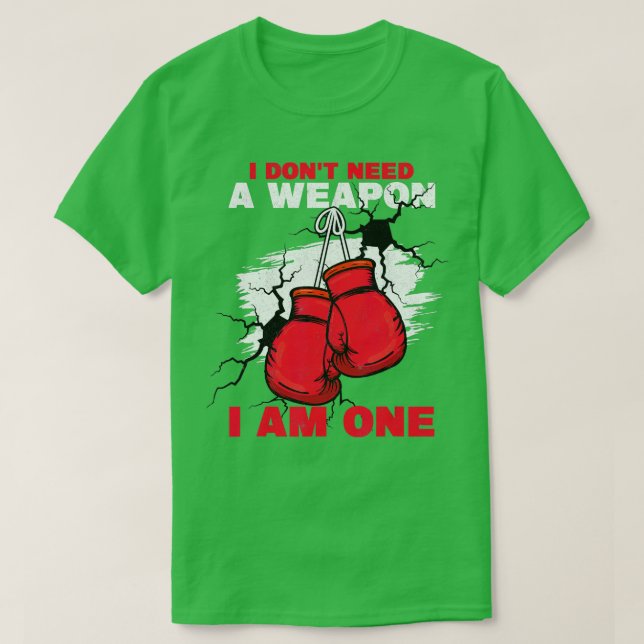 Camiseta No Necesito Un Arma Soy Una Caja De Boxeo De Kickb (Diseño del anverso)