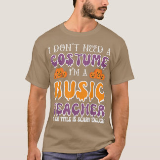 Camiseta No necesito un disfraz, soy profesor de música Hal